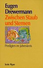 Zwischen Staub und Sternen: Predigten im Jahreskreis (Piper Taschenbuch) Religion & Esotericism