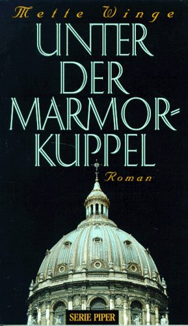 Unter der Marmorkuppel: Roman (Piper Taschenbuch) Crime & Thrillers
