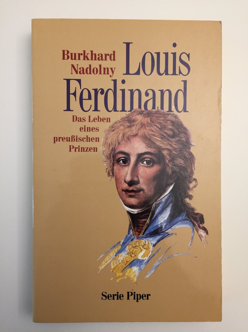 Louis Ferdinand: Das Leben eines preussischen Prinzen (Piper Taschenbuch) Memories