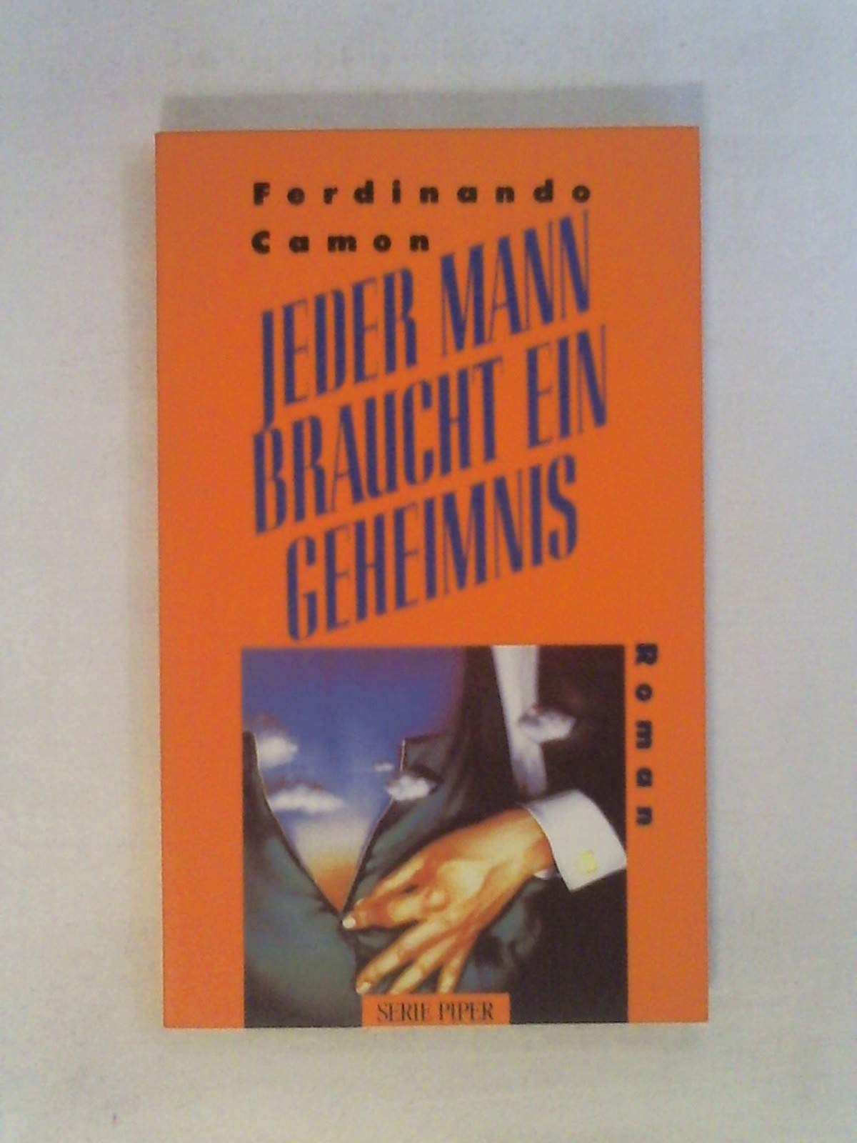Jeder Mann braucht ein Geheimnis: Roman (Piper Taschenbuch) Books
