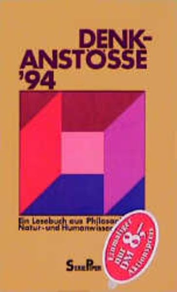 Denkanstösse '94: Ein Lesebuch aus Philosophie, Natur- und Humanwissenschaften (Piper Taschenbuch) Philosophy