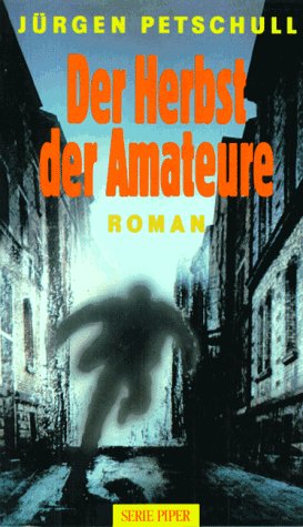 Der Herbst der Amateure: Roman (Piper Taschenbuch) Books