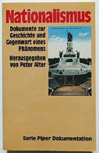 Nationalismus. Dokumente zur Geschichte und Gegenwart eines Phänomens Politics & History