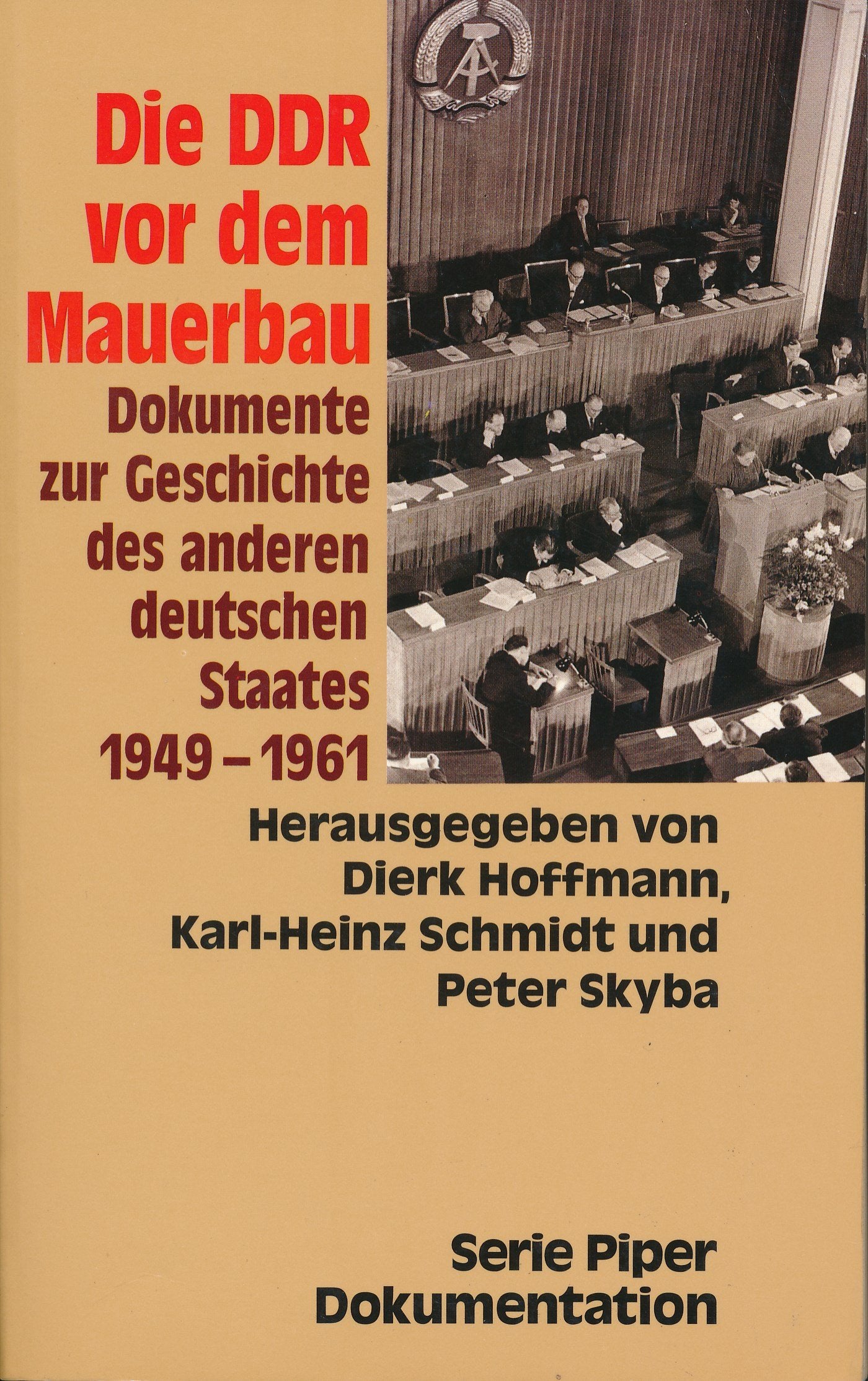 Die DDR vor dem Mauerbau: Dokumente zur Geschichte des anderen deutschen Staates 1949-1961 German history