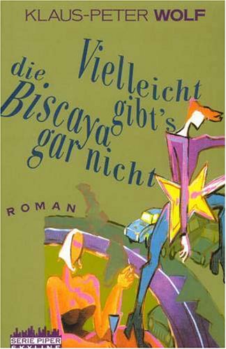 Vielleicht gibt's die Biscaya gar nicht: Roman (Piper Taschenbuch) Books