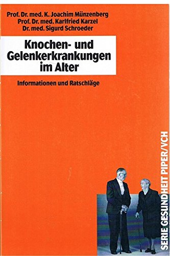 Knochen- und Gelenkserkrankungen im Alter: Informationen und Ratschläge (Piper Taschenbuch) Health, Nutrition & Fitness