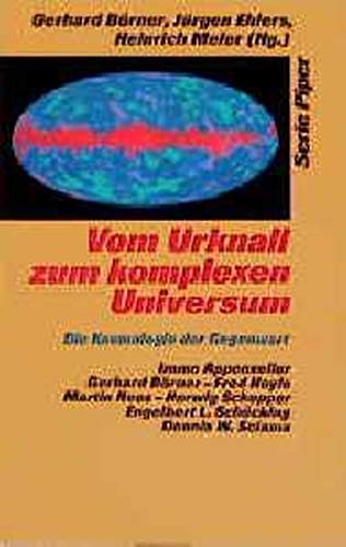 Vom Urknall zum komplexen Universum: Die Kosmologie der Gegenwart (Piper Taschenbuch) Natural Sciences