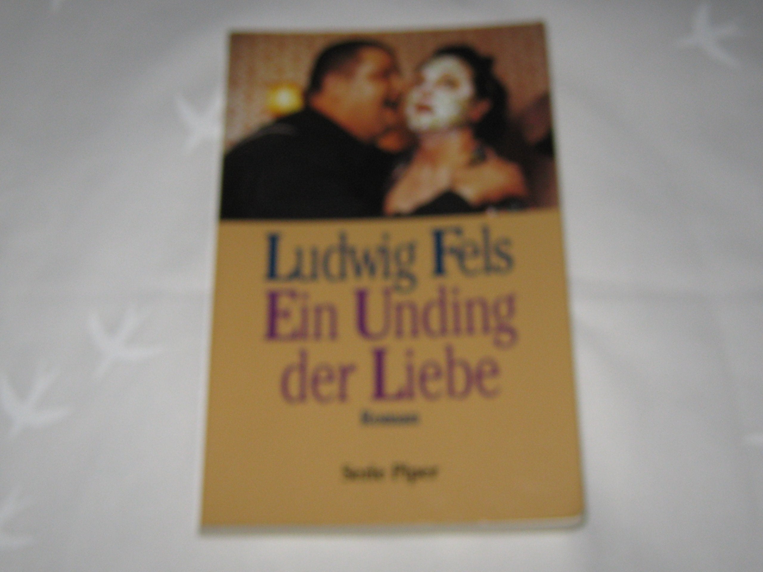 Ein Unding der Liebe: Roman (Piper Taschenbuch) Contemporary literature