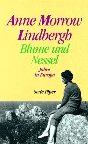 Blume und Nessel: Jahre in Europa (Piper Taschenbuch) Politics & Society