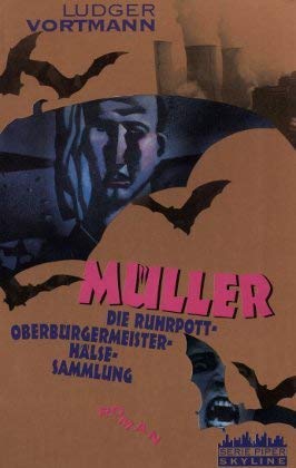 Müller - die Ruhrpottoberbürgermeisterhälsesammlung: Roman (Piper Taschenbuch) Books