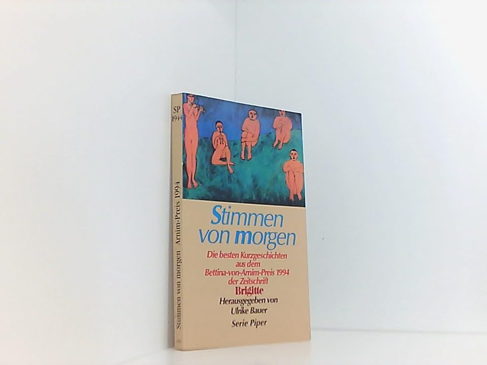 Stimmen von Morgen: Die besten Kurzgeschichten aus dem Bettina-von-Arnim-Literaturwettbewerb 1994 der Zeitschrift "Brigitte" (Piper Taschenbuch) Books