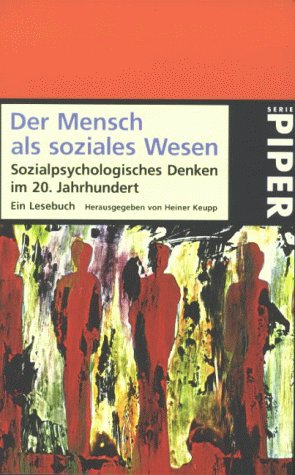Der Mensch als soziales Wesen. Sozialpsychologisches Denken im 20. Jahrhundert General education