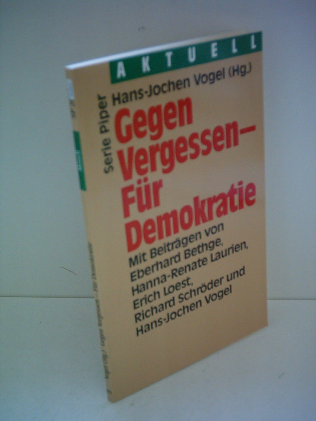 Gegen Vergessen - für Demokratie (Piper Taschenbuch) Politics & History