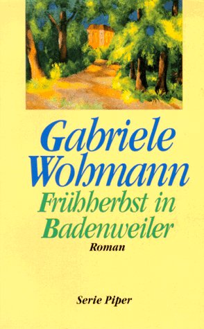 Frühherbst in Badenweiler: Roman (Piper Taschenbuch) Contemporary literature