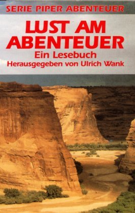 Lust am Abenteuer: Ein Lesebuch (Piper Taschenbuch) Books