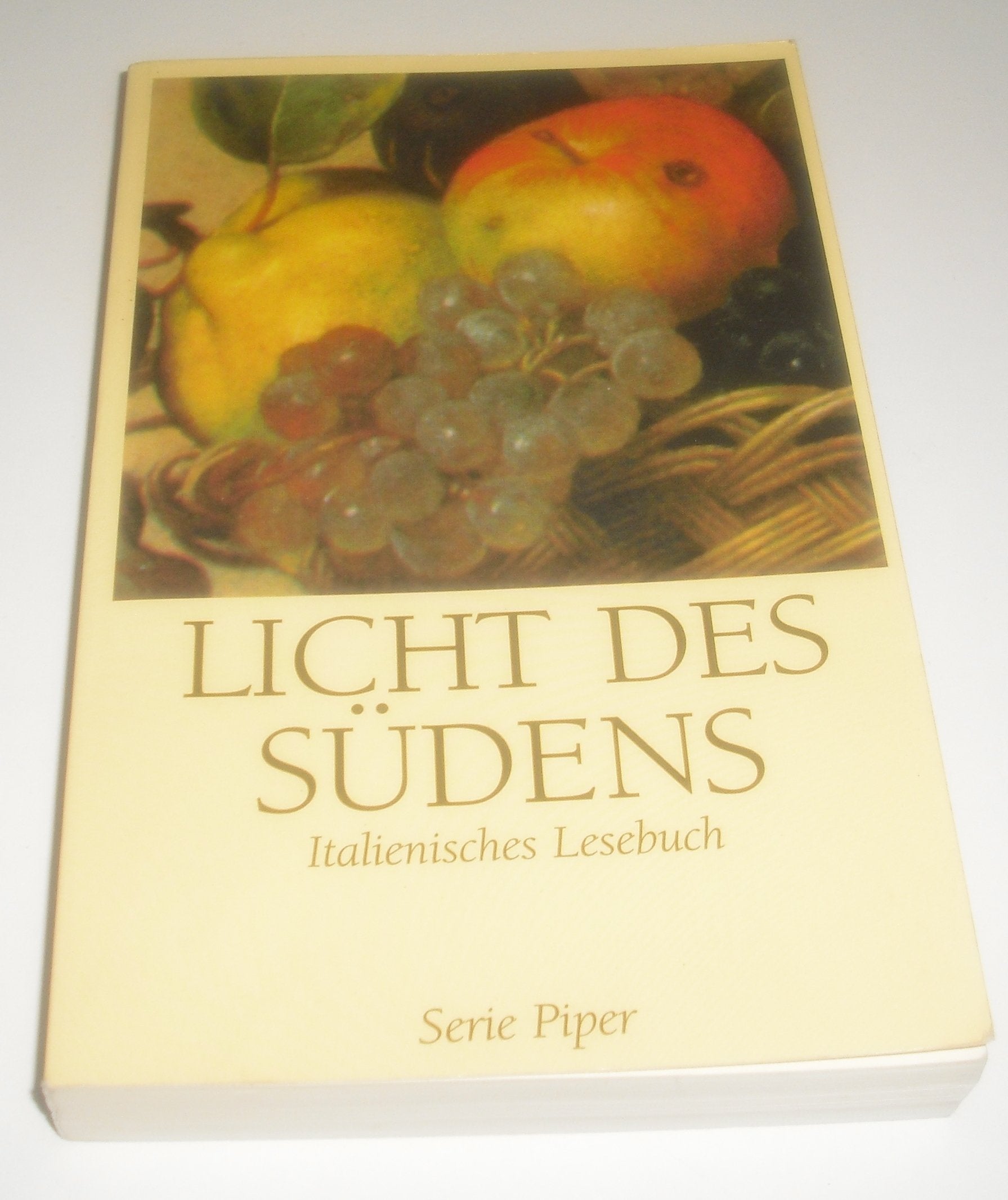 Licht des Südens. Italienisches Lesebuch. (Piper Taschenbuch) Learning & Reference