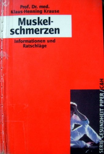 Muskelschmerzen: Informationen und Ratschläge (Piper Taschenbuch) Psychology
