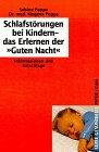 Schlafstörungen bei Kindern - das Erlernen der "Guten Nacht": Informationen und Ratschläge (Piper Taschenbuch) Medicine