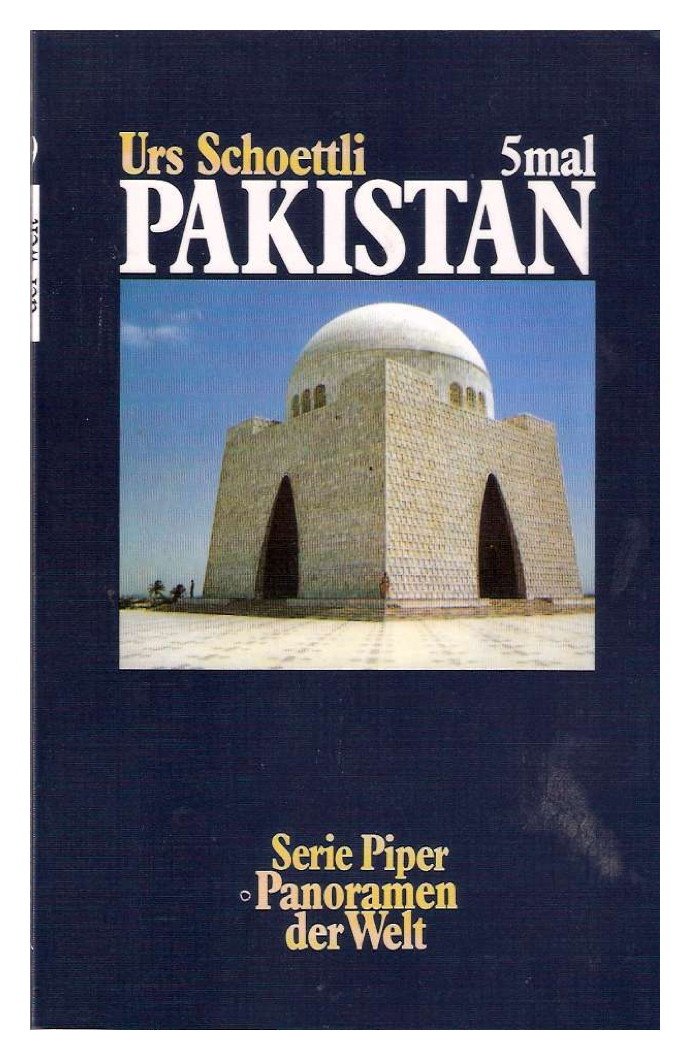 5 mal Pakistan (Piper Taschenbuch) Politics & History