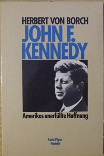 John F. Kennedy. Amerikas unerfüllte Hoffnung. ( Piper Porträt). Memories