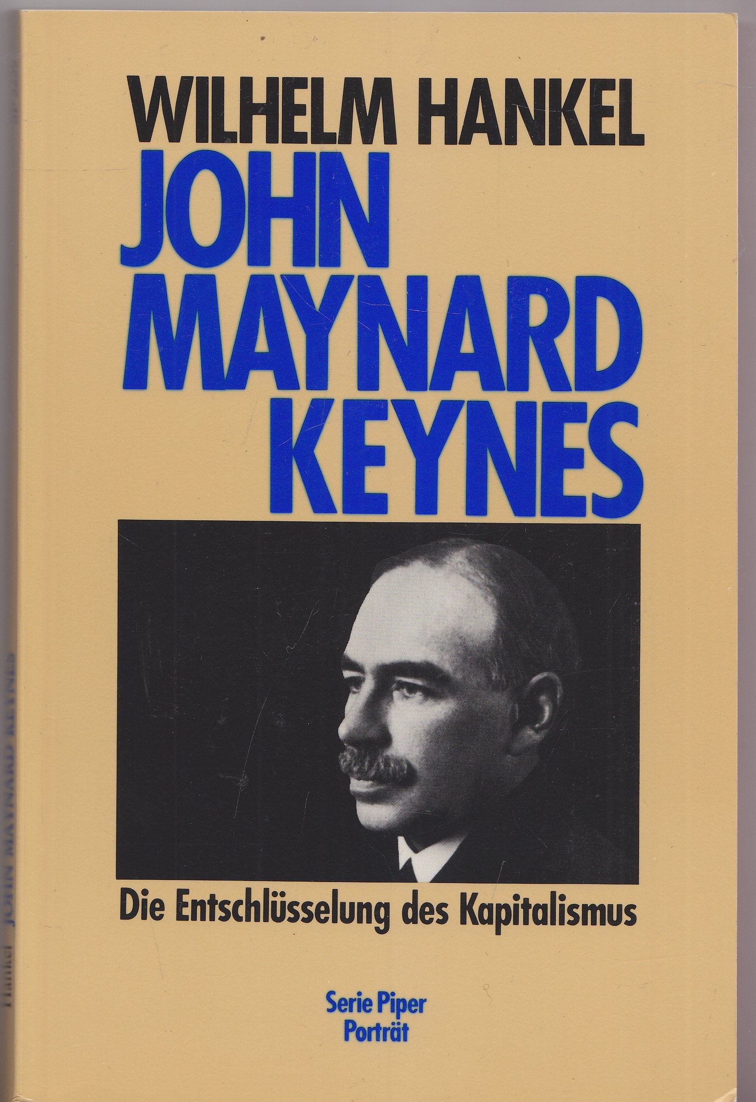 John Maynard Keynes: Die Entschlüsselung des Kapitalismus (Piper Taschenbuch) Business & Technology