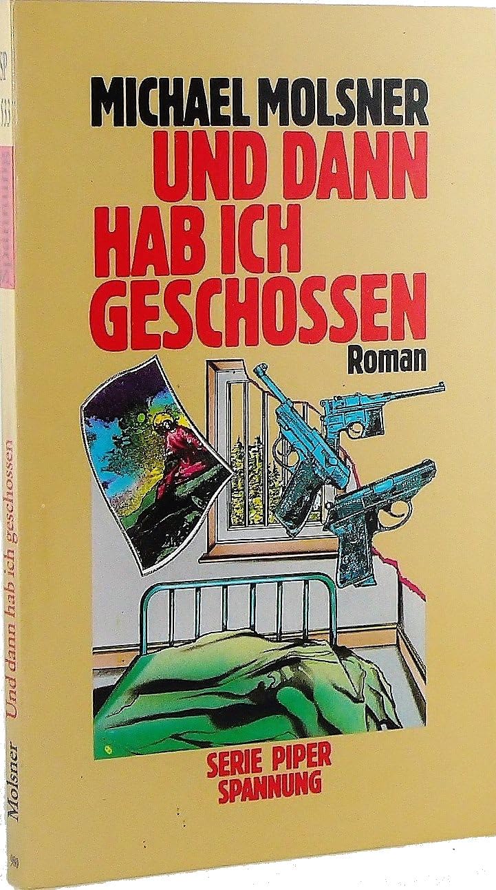 Und dann hab ich geschossen: Roman (Spannung) Books