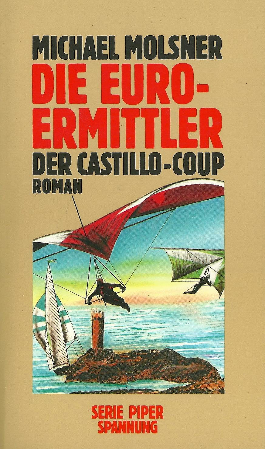 Die Euro-Ermittler. Der Castillo-Coup: Roman (Piper Taschenbuch) Books