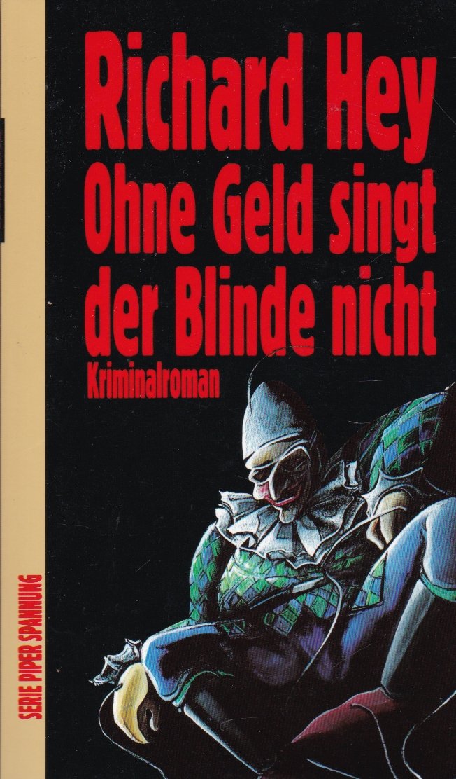 Ohne Geld singt der Blinde nicht. Kriminalroman Contemporary literature