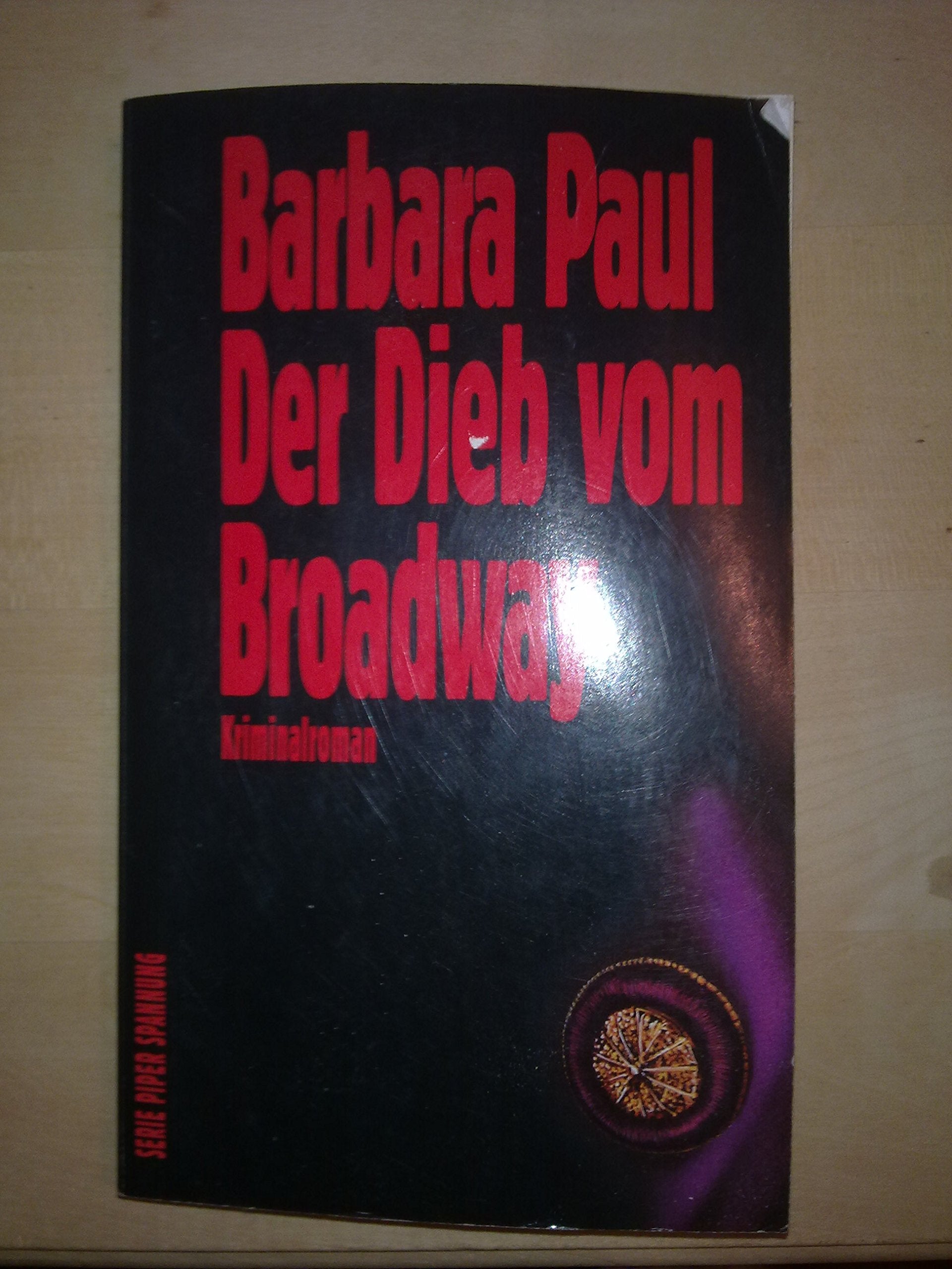 Der Dieb vom Broadway: Kriminalroman (Piper Taschenbuch) Crime & Thrillers