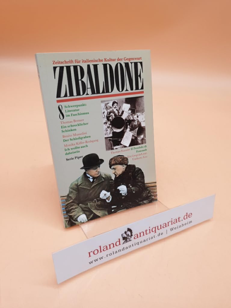 Zibaldone: Zeitschrift für italienische Kultur der Gegenwart / Schwerpunkt: Literatur im Faschismus (Piper Taschenbuch) Politics & History