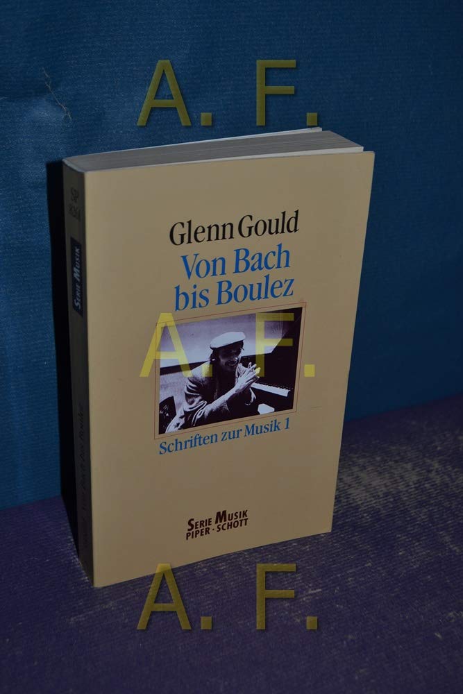 Von Bach bis Boulez. Schriften zur Musik 1 Arts & Music