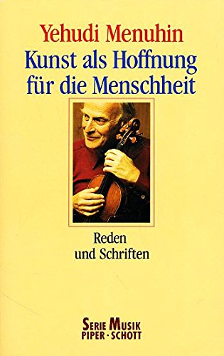 Kunst als Hoffnung für die Menschheit. Reden und Schriften. Arts & Music