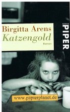 Katzengold: Roman (Piper Taschenbuch) Classics
