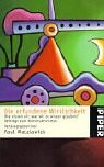 Die erfundene Wirklichkeit: Wie wissen wir, was wir zu wissen glauben? Beiträge zum Konstruktivismus (Piper Taschenbuch) Philosophy
