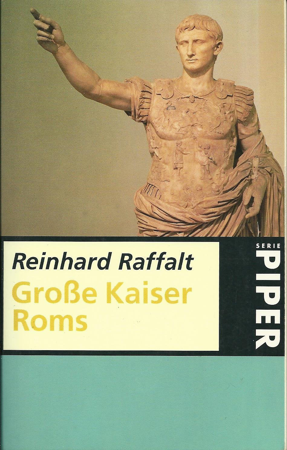 Große Kaiser Roms (Piper Taschenbuch, Band 499) Politics & Society