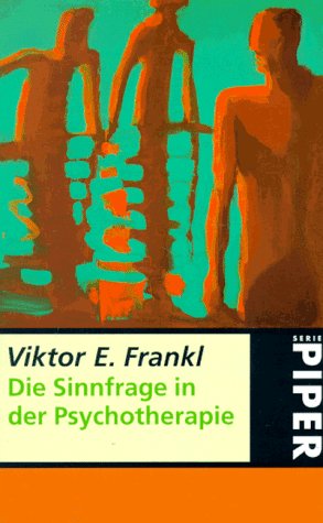 Die Sinnfrage in der Psychotherapie (Piper Taschenbuch) Psychology