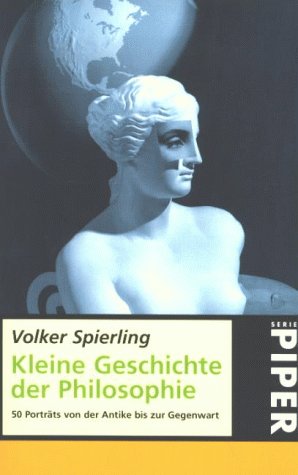 Kleine Geschichte der Philosophie - 50 Porträts von der Antike bis zur Gegenwart Philosophy