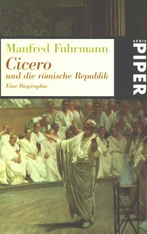 Cicero und die römische Republik: Eine Biographie (Piper Taschenbuch) Memories