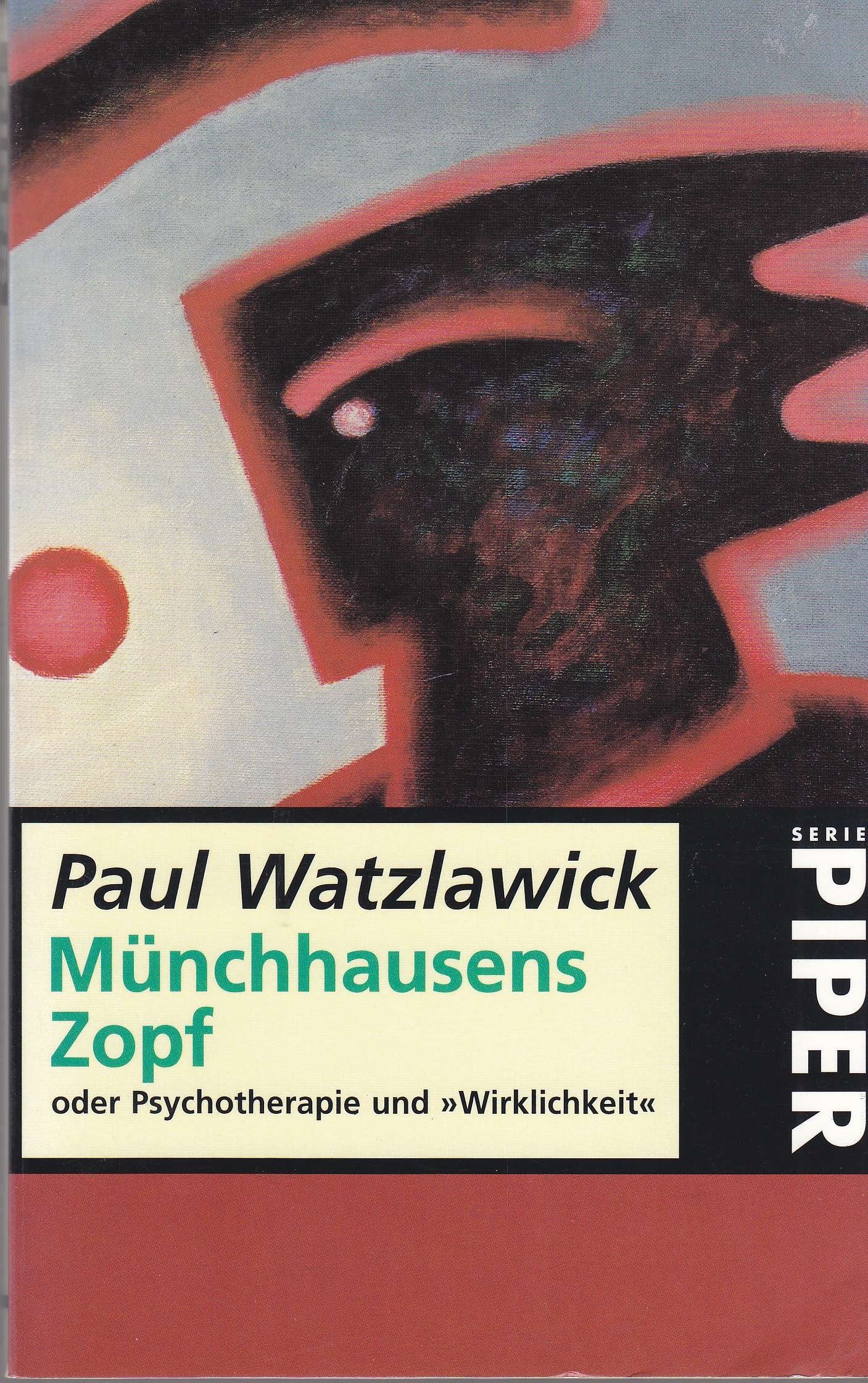 Münchhausens Zopf oder Psychotherapie und 'Wirklichkeit' Psychology