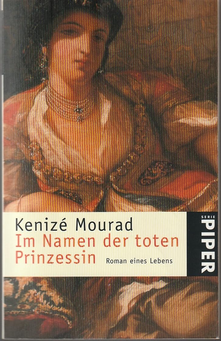 Im Namen der toten Prinzessin: Roman eines Lebens (Piper Taschenbuch) Contemporary literature