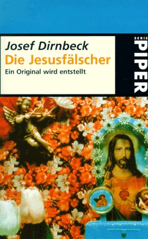 Die Jesusfälscher: Ein Original wird entstellt (Piper Taschenbuch) Books