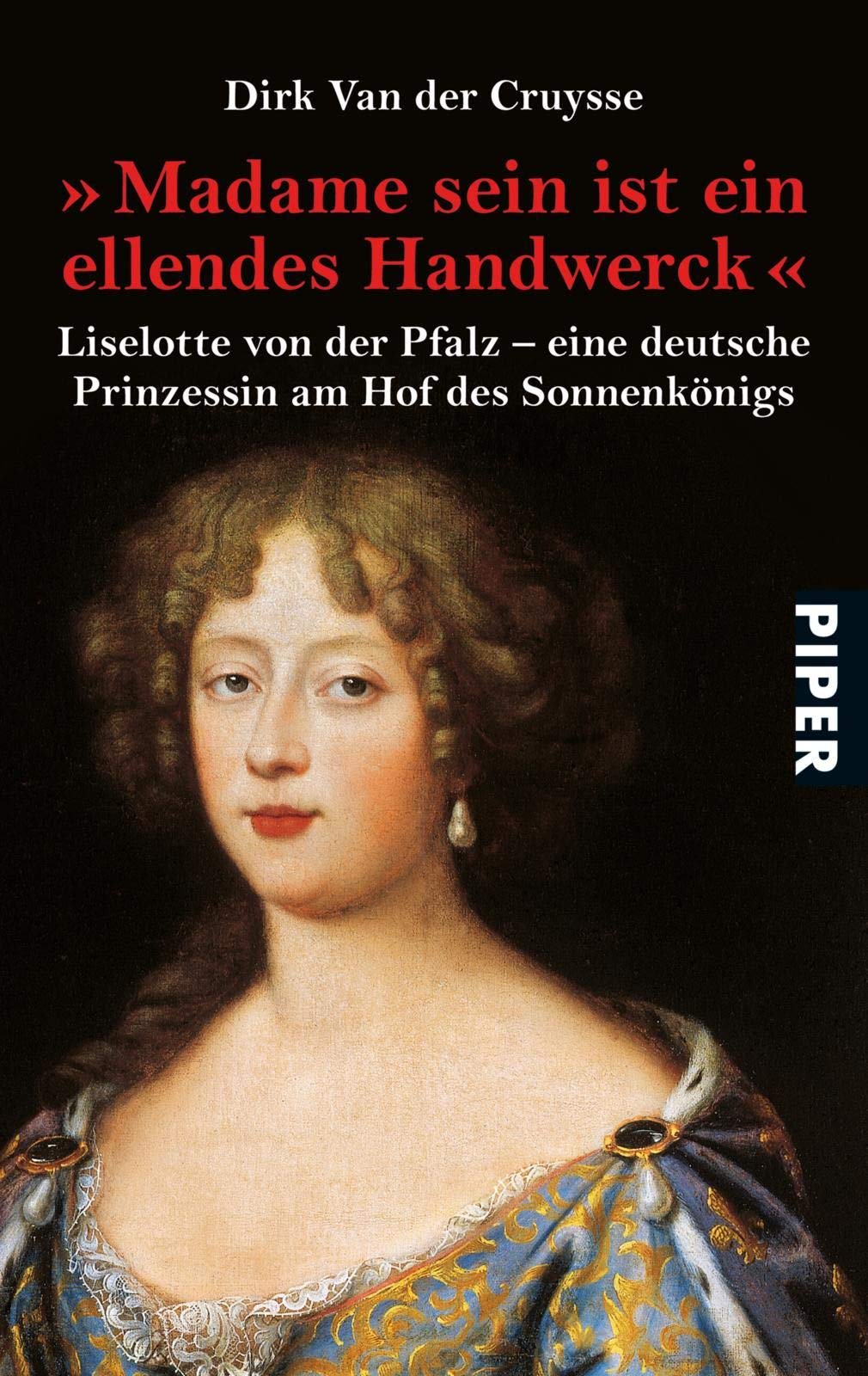 ' Madame sein ist ein ellendes Handwerck' Politics & Society