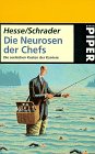 Die Neurosen der Chefs: Die seelischen Kosten der Karriere (Piper Taschenbuch) Business, Finance & Career