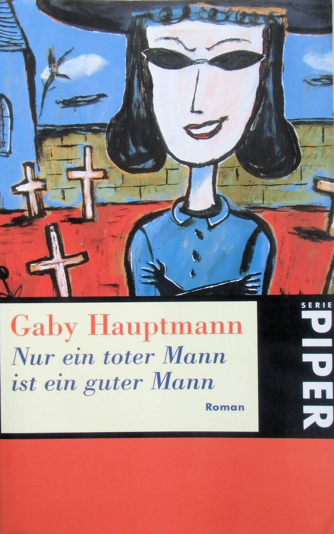 Nur ein toter Mann ist ein guter Mann: Roman (Piper Taschenbuch) Contemporary literature