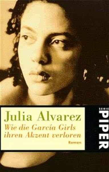 Wie die Garcia Girls ihren Akzent verloren: Roman (Piper Taschenbuch) Books