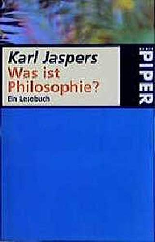 Was ist Philosophie?: Ein Lesebuch (Piper Taschenbuch) Philosophy