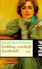 Liebling, erschiess Garibaldi!: Roman (Piper Taschenbuch) Contemporary literature