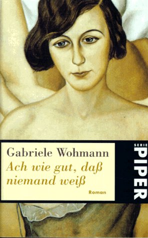 Ach wie gut, dass niemand weiss: Roman (Piper Taschenbuch) Contemporary literature