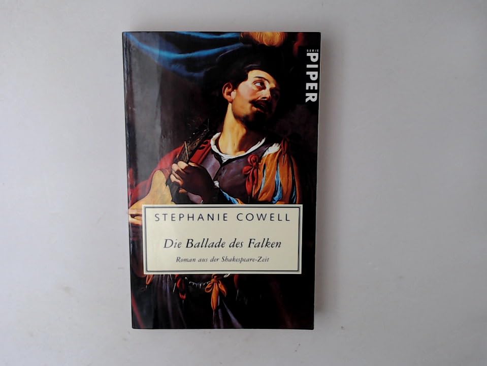 Die Ballade des Falken: Roman aus der Shakespeare-Zeit (Piper Taschenbuch) Classics