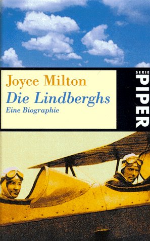 Die Lindberghs: Eine Biographie (Piper Taschenbuch) Politics & History
